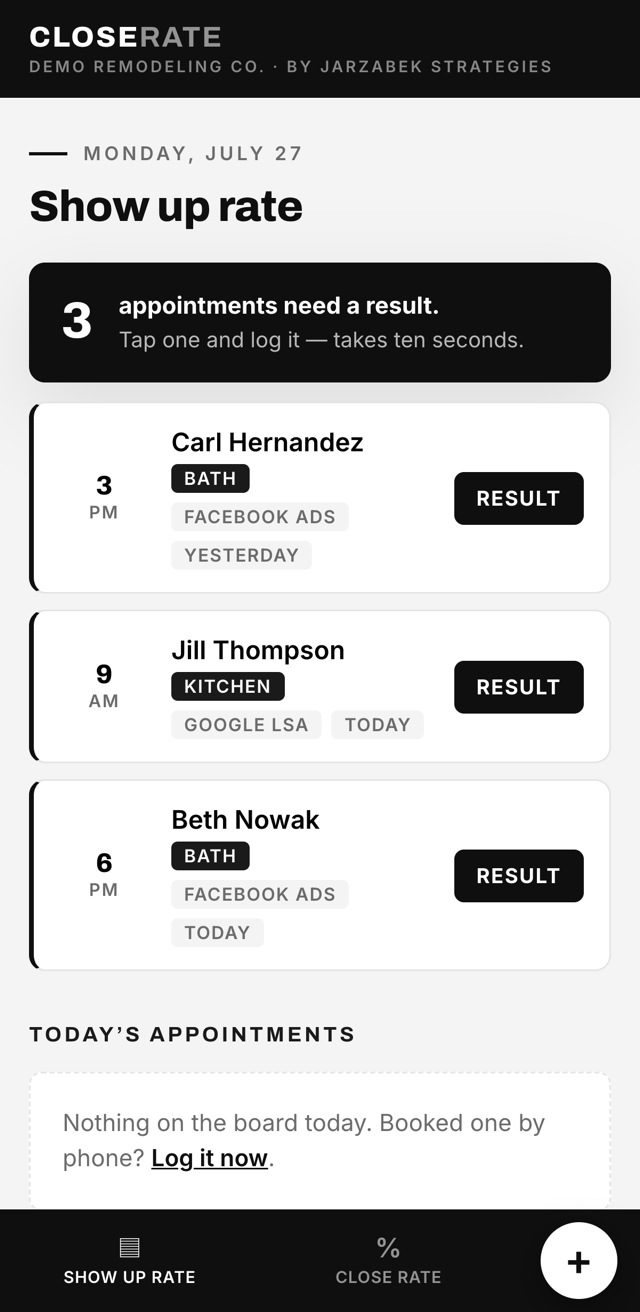 The CloseRate “Show up rate” screen: three appointments waiting on a result, each tagged bath or kitchen and by the lead source that booked it.